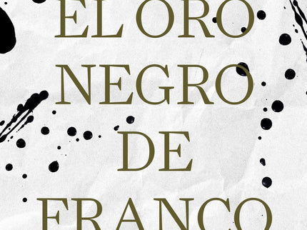 El Oro Negro De Franco