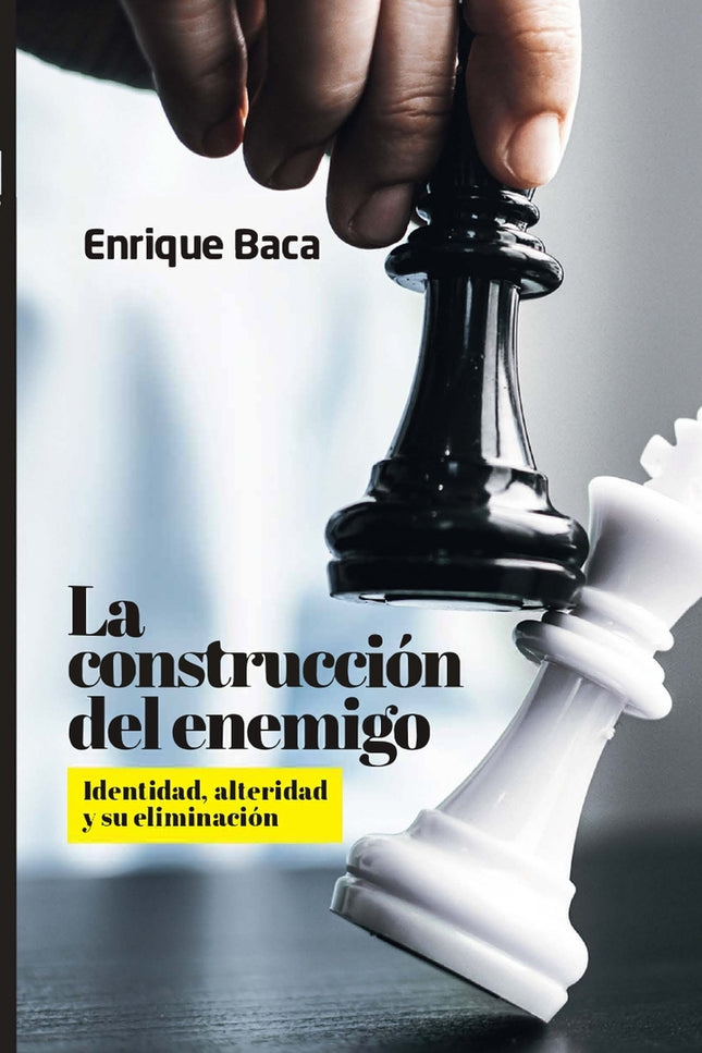 La Construcción Del Enemigo