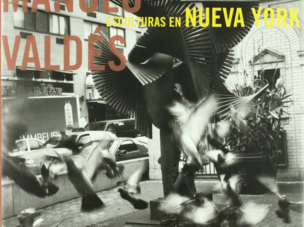 Manolo Valdés en Nueva York - Manolo Valdés - OTRO FORMATO LIBRO