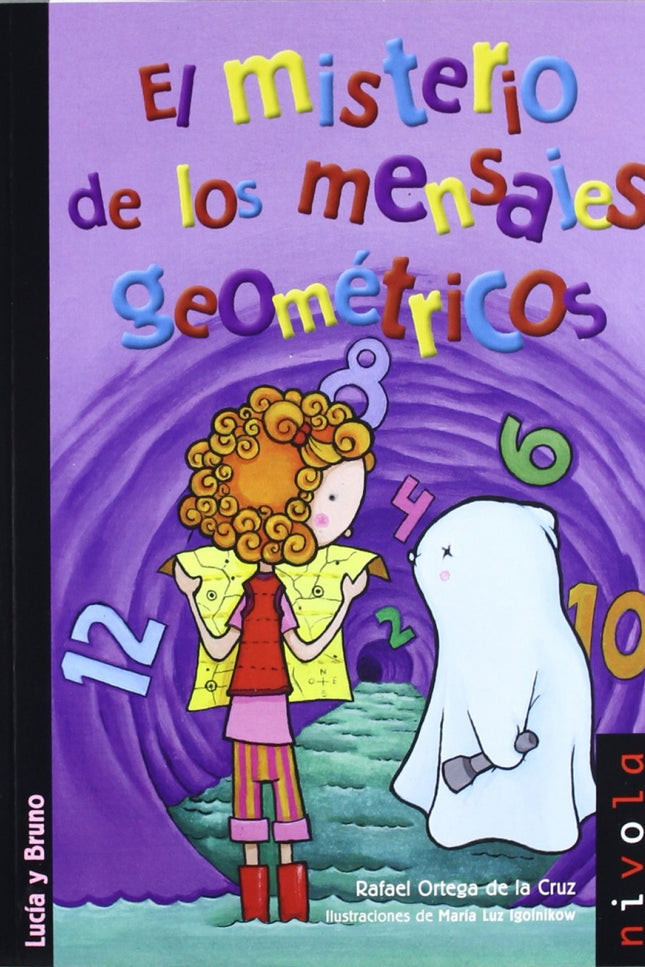 Libro El Misterio De Los Mensajes Geometricos: Bruno, el niño-fantasma, se ha trasladado con su familia a una vieja esta