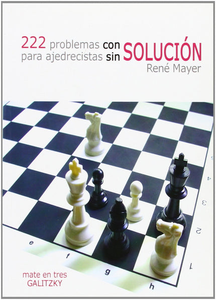 Portada del libro 222 Problemas Con Solución Para Ajedrecistas Sin Solución