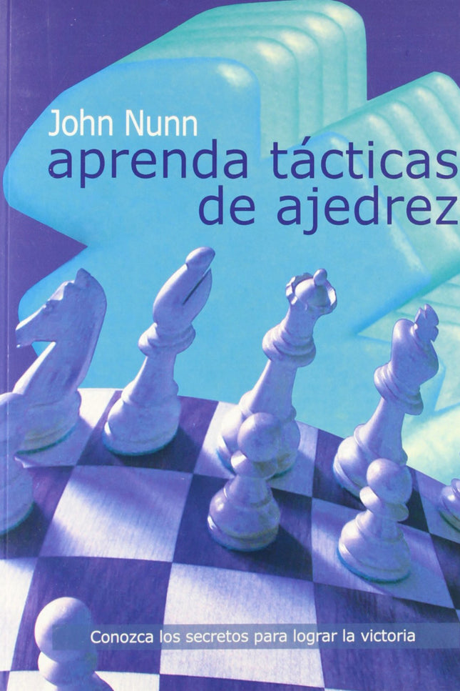 Libro Aprenda Tácticas De Ajedrez: Una vez que el jugador aprende las reglas básicas del ajedrez, el siguiente paso es estudiar la táctica. El conocimiento de la táctica le permitirá al debutante comenzar a ganar partidas, dando mate o capturando las piezas contrarias.