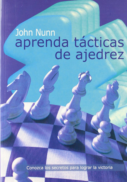 Libro Aprenda Tácticas De Ajedrez: Una vez que el jugador aprende las reglas básicas del ajedrez, el siguiente paso es estudiar la táctica. El conocimiento de la táctica le permitirá al debutante comenzar a ganar partidas, dando mate o capturando las piezas contrarias.