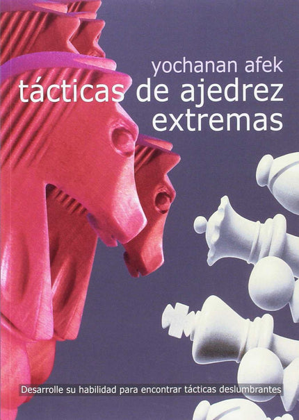 Libro Tácticas De Ajedrez Extremas: .