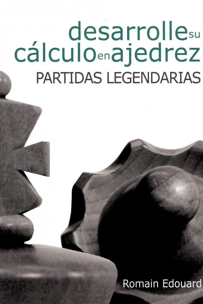 Portada del libro Desarrolle Su Cálculo En Ajedrez