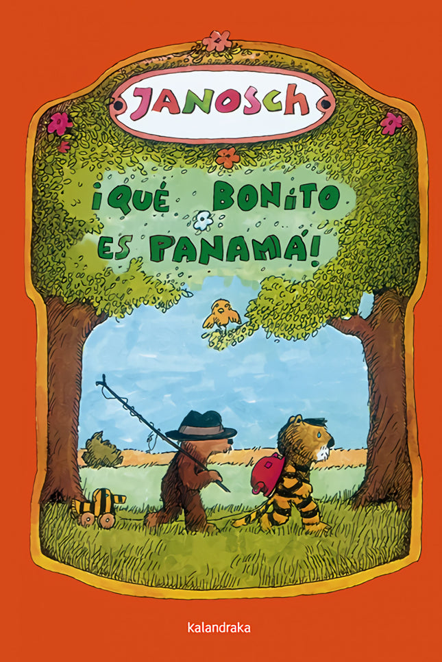 Libro íqué Bonito Es Panamá!: Erase una vez un pequeño oso y un pequeño tigre que vivían allá abajo, a la orilla del río