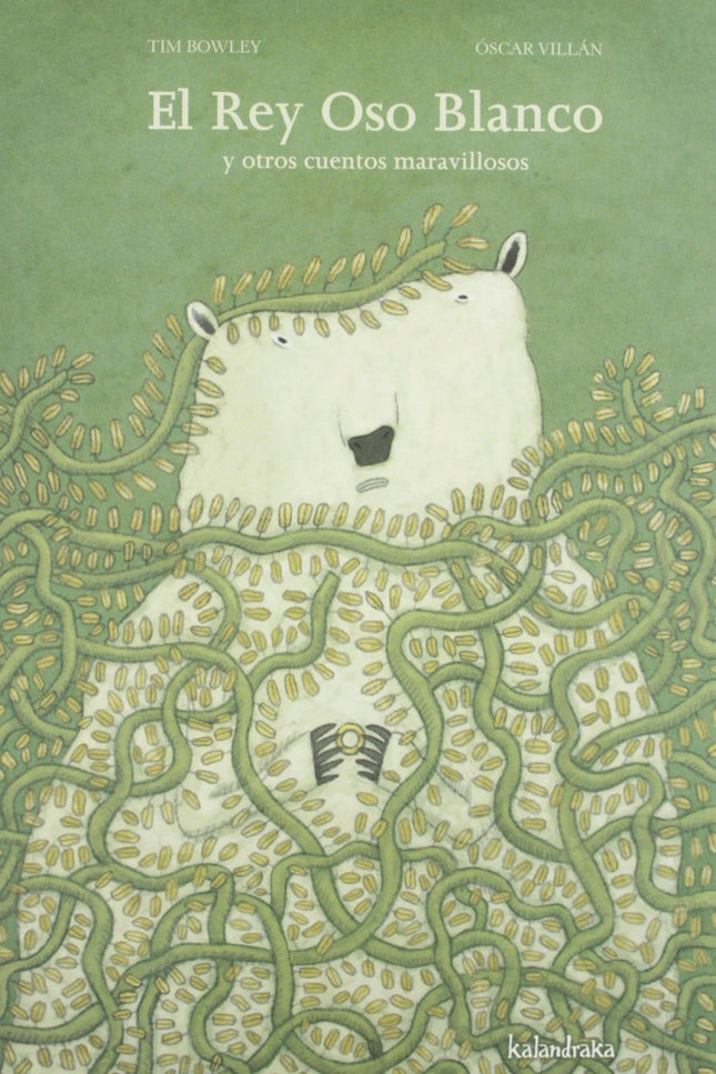 Libro El Rey Oso Blanco Y Otros Cuentos Maravillosos: Para viajar con la imaginación a lugares fantásticos, experimentar
