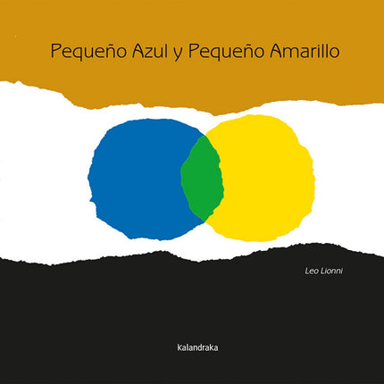 Libro Pequeño Azul Y Pequeño Amarillo: Libro precursor convertido en un clásico del diseño. Sencillez y armonía elevadas