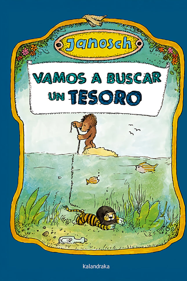 Libro Vamos A Buscar Un Tesoro: 'Casi nunca las cosas son como uno piensa. O mejor dicho, casi siempre son justo al revé