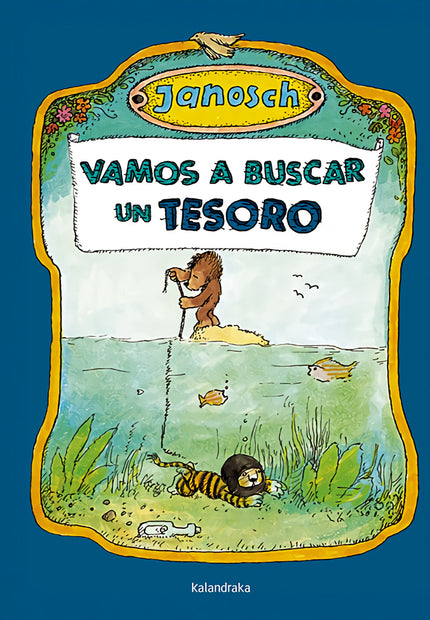 Libro Vamos A Buscar Un Tesoro: 'Casi nunca las cosas son como uno piensa. O mejor dicho, casi siempre son justo al revé
