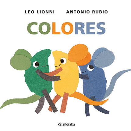 Libro Colores: Acercamiento de los más pequeños al ritmo y la rima con versos sencillos y cromáticos. Azules, verdes, ro
