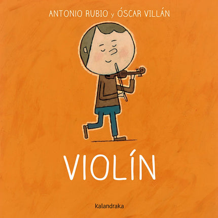 Libro Violín: Kalandraka incorpora a su colección 'de la cuna a la luna' tres nuevos títulos escritos por el poeta Anton