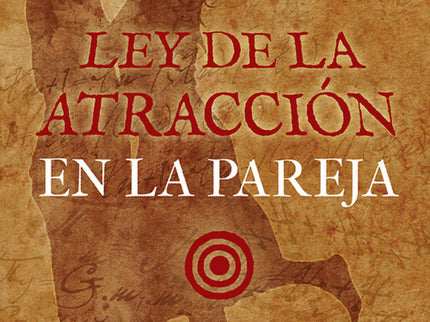 Libro Ley De La Atracción En La Pareja: La ley de 'El Secreto' contiene las claves para crear relaciones positivas y atr