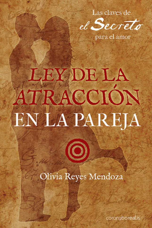 Libro Ley De La Atracción En La Pareja: La ley de 'El Secreto' contiene las claves para crear relaciones positivas y atr