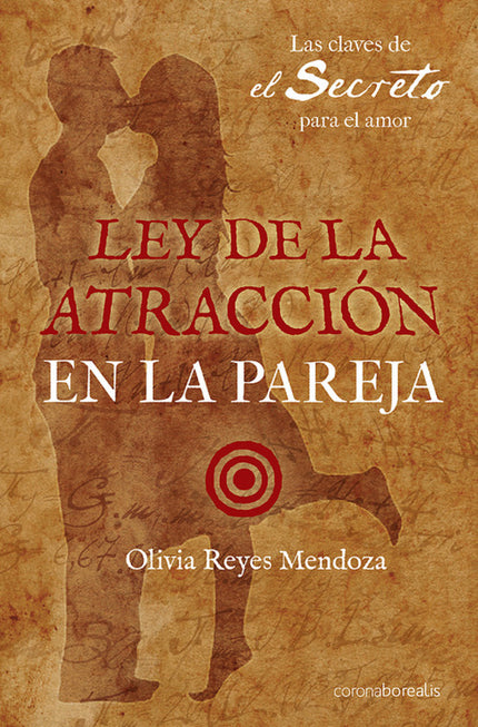 Libro Ley De La Atracción En La Pareja: La ley de 'El Secreto' contiene las claves para crear relaciones positivas y atr
