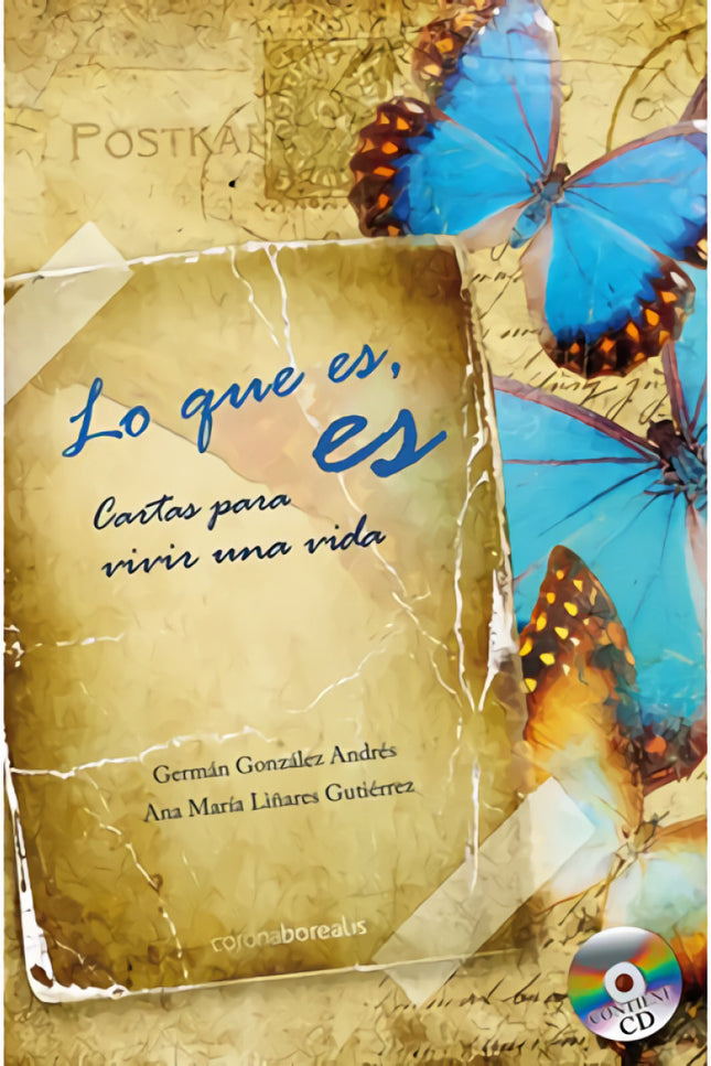 Libro Lo Que Es, Es. Cartas Para Vivir La Vida: Lo que es, es no contiene fórmulas ni lecciones. Enicerra claves que dis