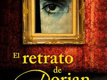 Libro Retrato De Dorian Gray: El Retrato de Dorian Gray es considerada una de las últimas obras clásicas de la novela de