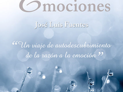 Libro El Agua De Las Emociones: Comienza un viaje que te llevará hasta lo más profundo de tu propio ser. Sin miedos, sin