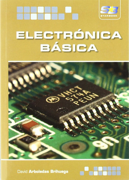 Libro Electronica Basica.: Este libro es una introducción a la electrónica y está dirigido a estudiantes que van a inici