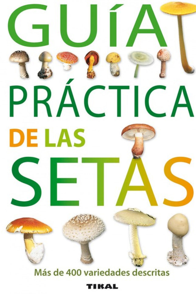 Guía Práctica De Las Setas (guías Prácticas)