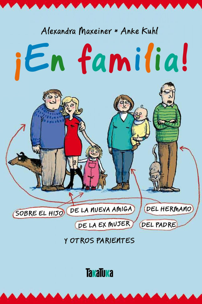Libro ¡en Familia!: Ninguna familia es igual. Ni en la felicidad, ni en las desdichas. Cada uno es de su padre y de su m