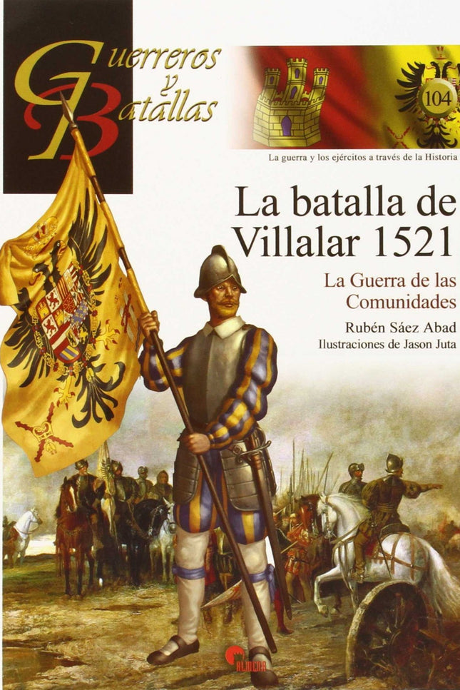 Libro La Batalla De Villalar 1521: Tras la muerte de Isabel la Católica en 1504 se produjo en Castilla un periodo de ins