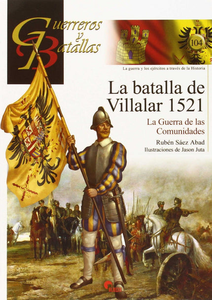 Libro La Batalla De Villalar 1521: Tras la muerte de Isabel la Católica en 1504 se produjo en Castilla un periodo de ins