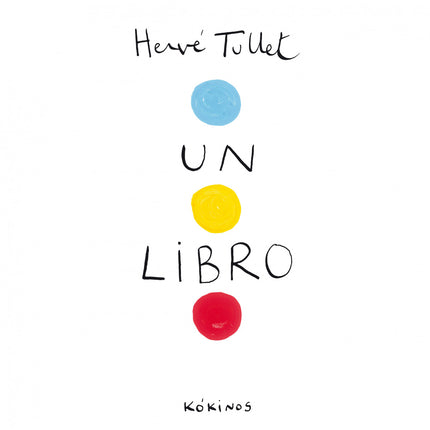 Libro Un Libro: Con este divertido libro te lo pasarás en grande si sigues sus instrucciones. Haz lo que él te diga y ve
