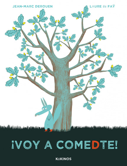 Libro ¡voy A Comedte!: Un lobo malo, hambriento y que habla de una forma rarísima espera en el bosque a que aparezca un 