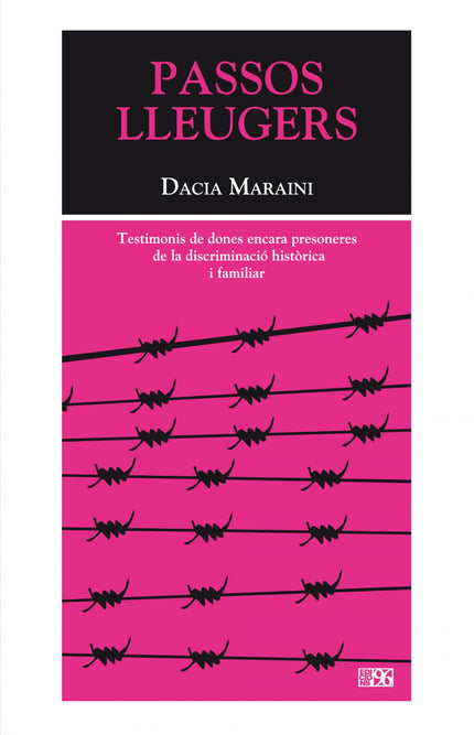 Libro Passos Lleugers: Huit dones que ens conten experiències de dolor i discriminació a les que ha donat veu Dacia Mara