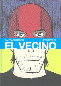 EL VECINO 3 - Santiago García - Tapa dura