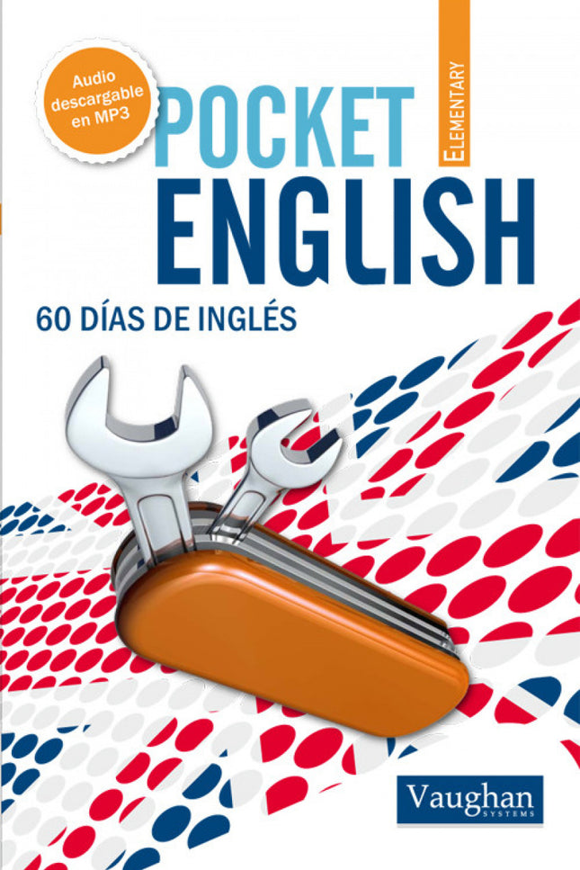 Libro Pocket English Elementary: ¿Quieres clases dinámicas de inglés? ¿Quieres poder llevarte el método Vaughan a todos 