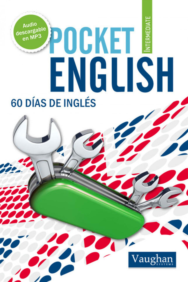 Libro Pocket English Intermediate: ¿Quieres clases dinámicas de inglés? ¿Quieres poder llevarte el método Vaughan a todo