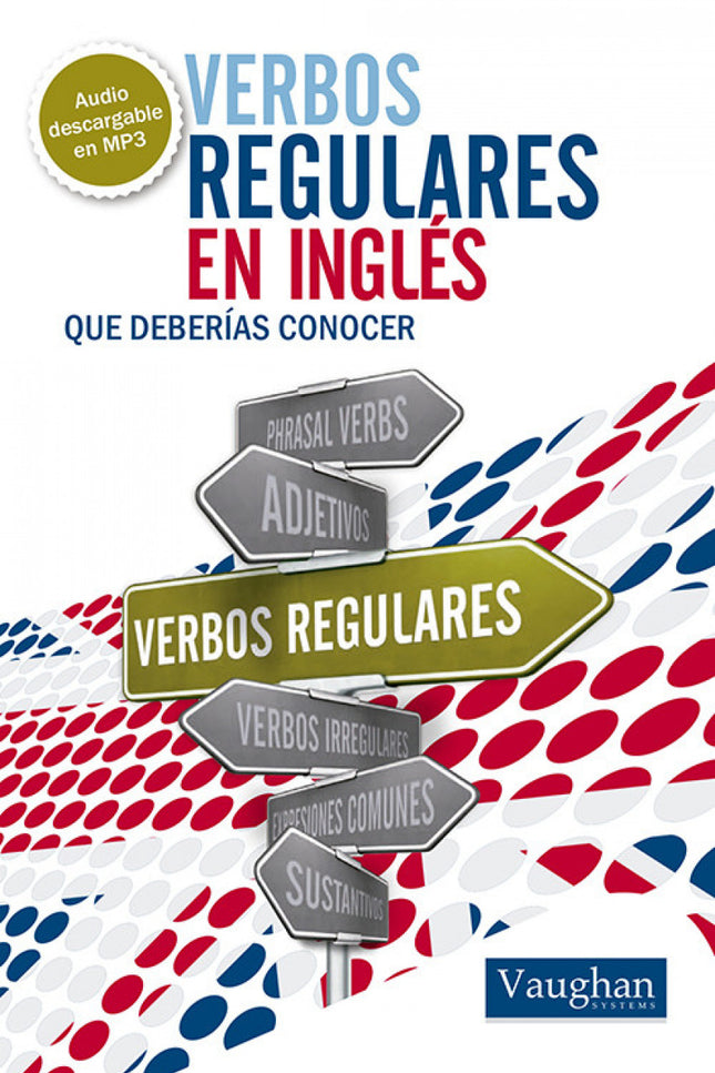 Libro Verbos Regulares En Ingles Que Deberías Conocer: Consigue la colección de los verbos regulares más importantes del