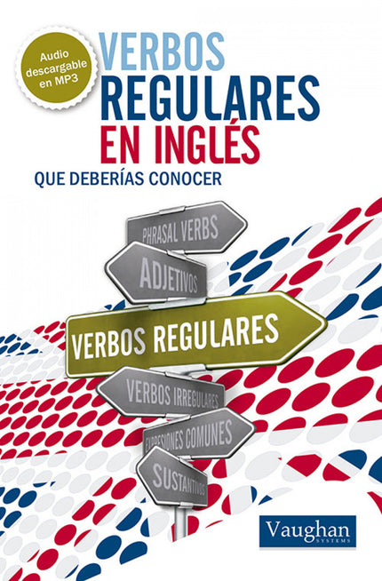 Libro Verbos Regulares En Ingles Que Deberías Conocer: Consigue la colección de los verbos regulares más importantes del