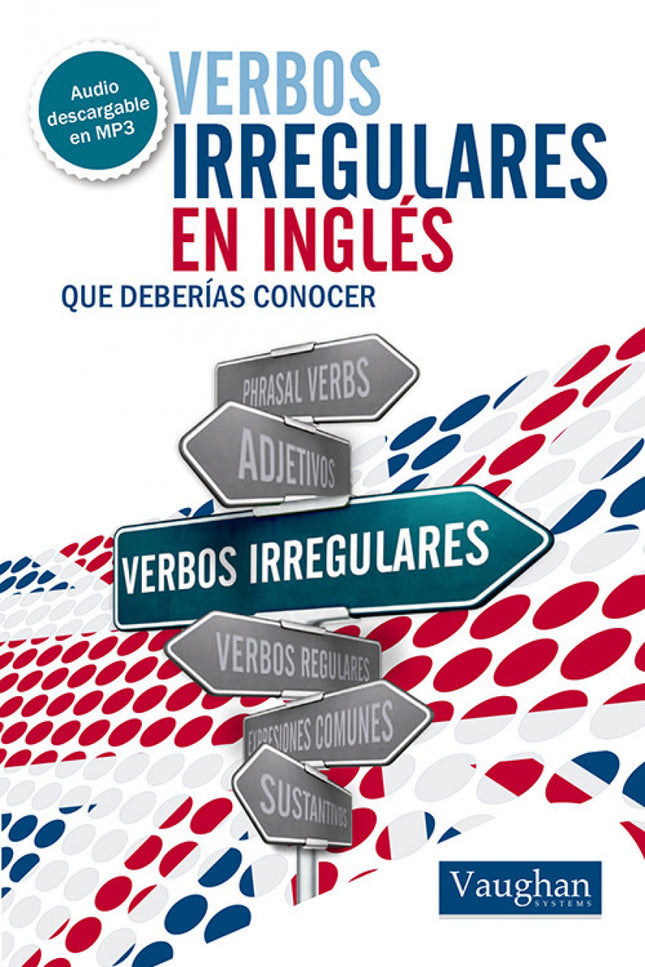 Libro Verbos Irregulares En Inglés Que Deberías Conocer: Consigue la colección de los verbos irregulares más importantes