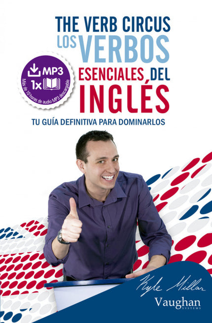Libro The Verb Circus Book: No importa el inglés que conozcas si no eres capaz de usarlo con agilidad. Este libro te pre