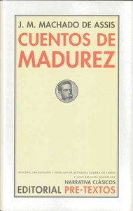 Cuentos de madurez - Joaquim Maria Machado de Assis - Tapa dura