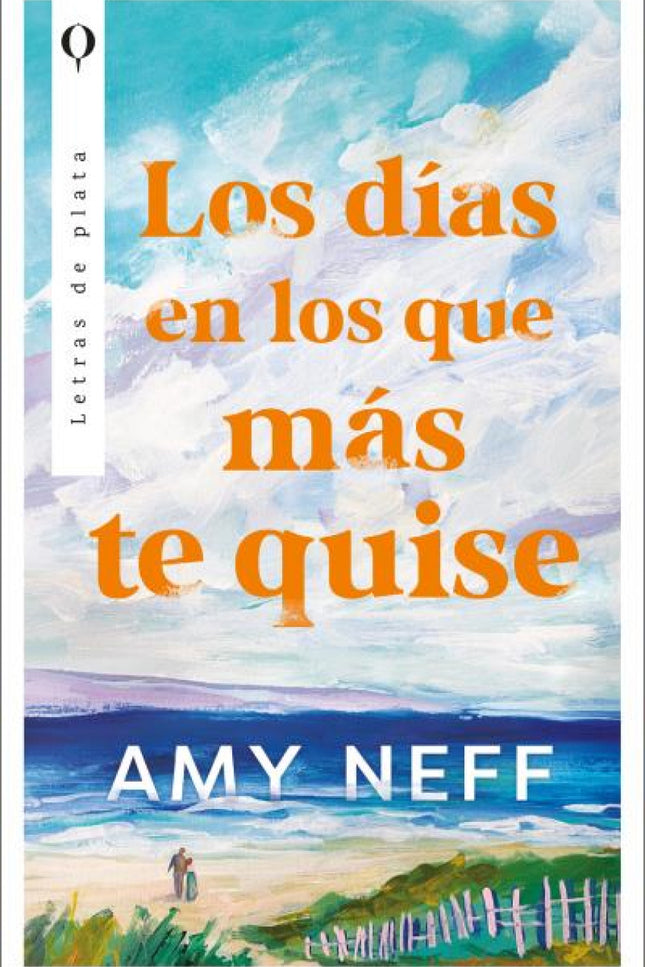 Los Días En Los Que Más Te Quise