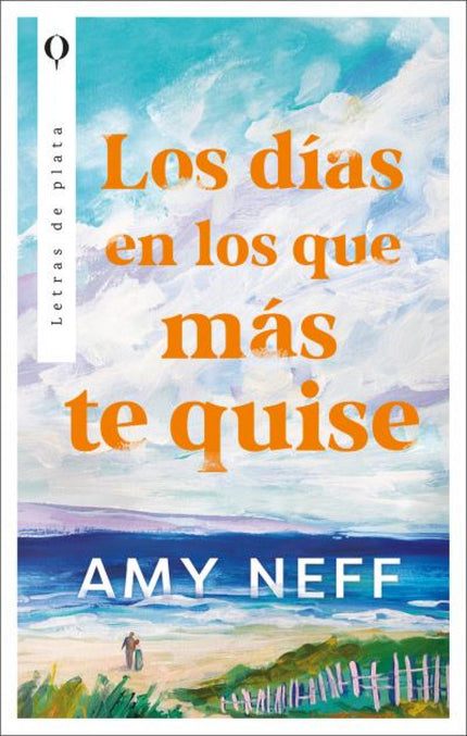 Los Días En Los Que Más Te Quise
