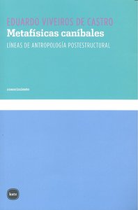 Metafísicas caníbales - Eduardo Viveiros de Castro - Tapa blanda
