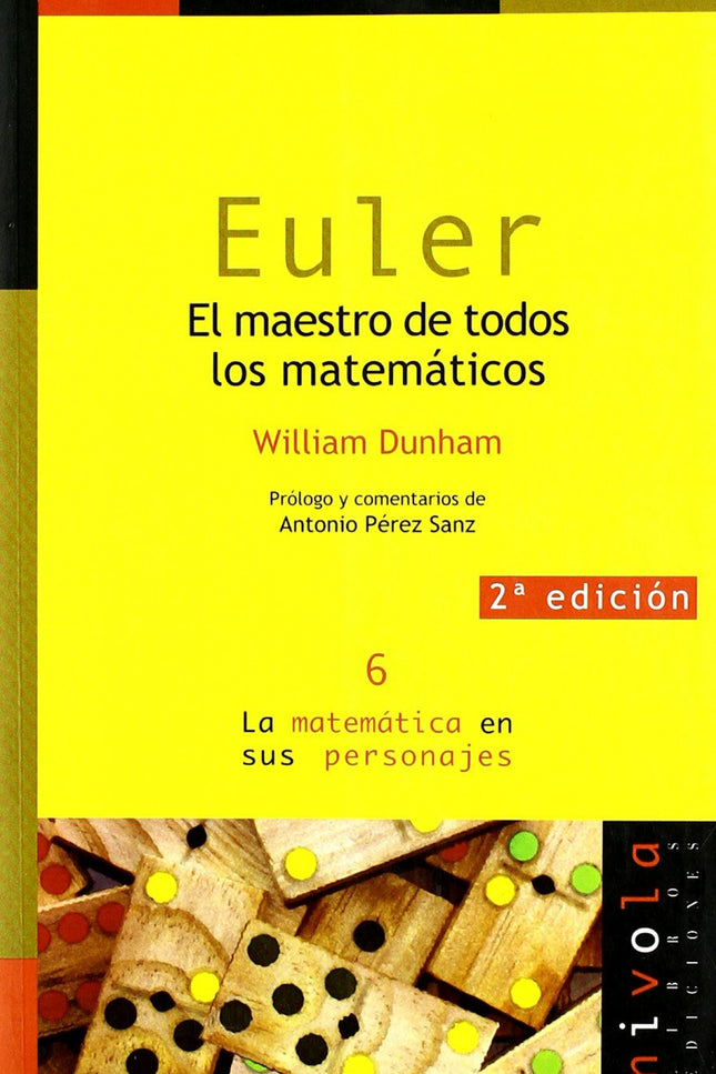 Libro Euler. El Maestro De Todos Los Matemáticos: ´El matemático William Dunham ha escrito. un libro magnífico sobre la 