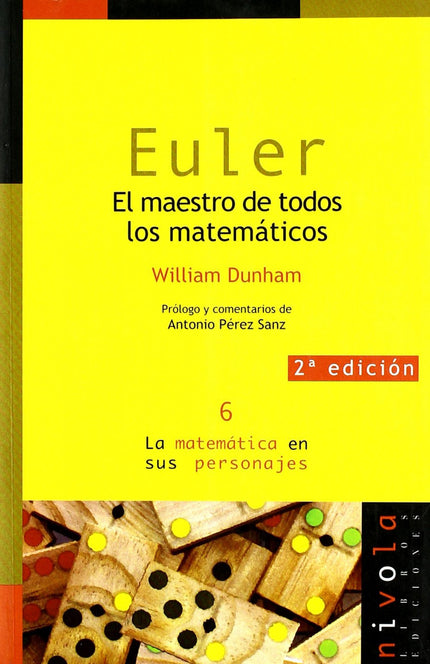 Libro Euler. El Maestro De Todos Los Matemáticos: ´El matemático William Dunham ha escrito. un libro magnífico sobre la 