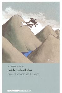 Libro Palabras Destiladas Ante El Silencio De Tus Ojos: .