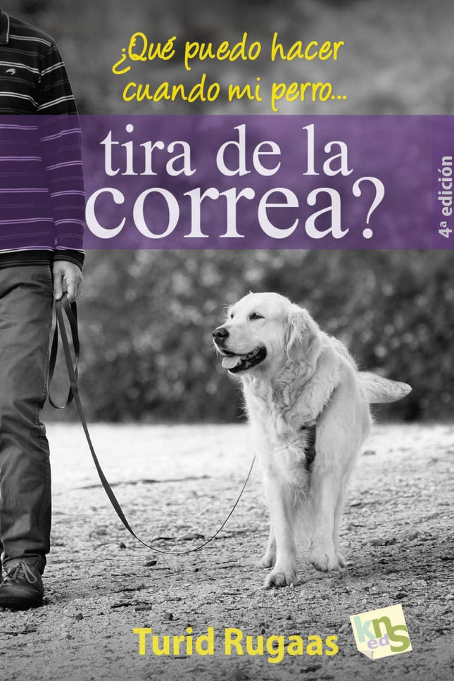Libro ¿qué Puedo Hacer Cuando Mi Perro Tira De La Correa?: De los problemas más frecuentes con los que se encuentran los
