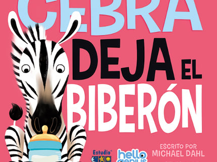 Cebra Deja El Biberón- Libro Educativo