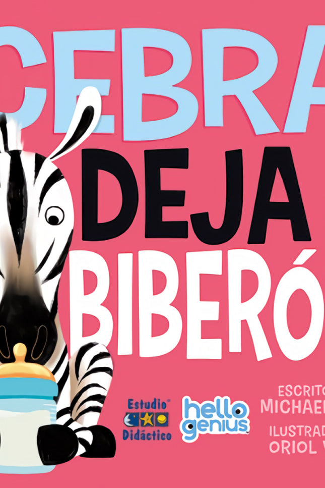 Cebra Deja El Biberón- Libro Educativo