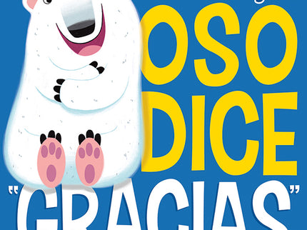 Oso Dice 'gracias'- Libro Educativo