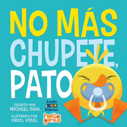 No Más Chupete, Pato- Libro Educativo