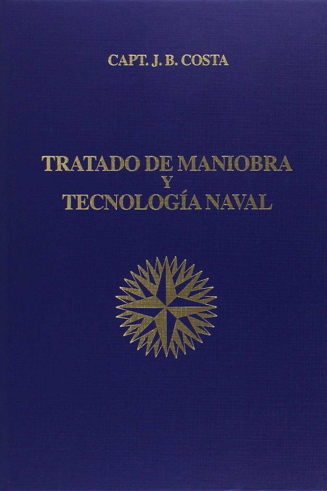 Libro Tratado De Maniobra Y Tecnología Naval: .